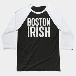 Boston Irish / Irish Pride Design Baseball T-Shirt